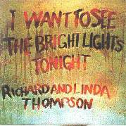 Richard Thompson : I Want to See the Bright Lights Tonight